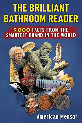 Brilliant Bathroom Reader (Mensa(r)): 5,000 Facts from the Smartest Brand in the World - SureShot Books Publishing LLC