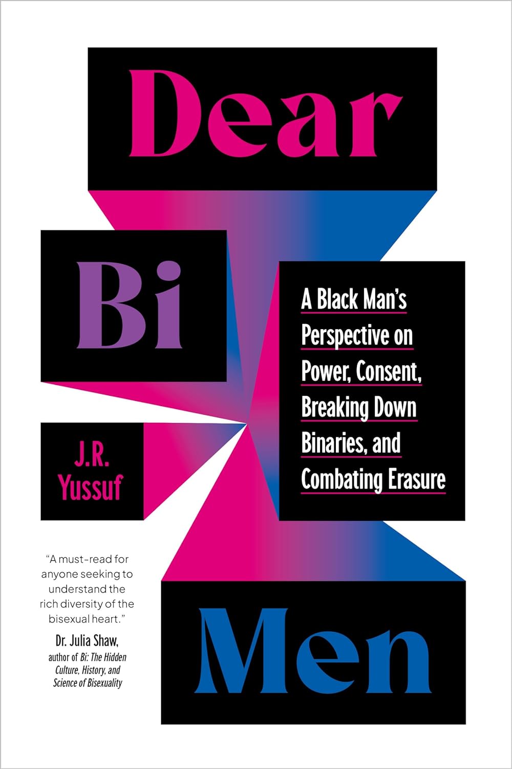 Dear Bi Men: A Black Man's Perspective on Power, Consent, Breaking Down Binaries, and Combating Erasure - SureShot Books Publishing LLC