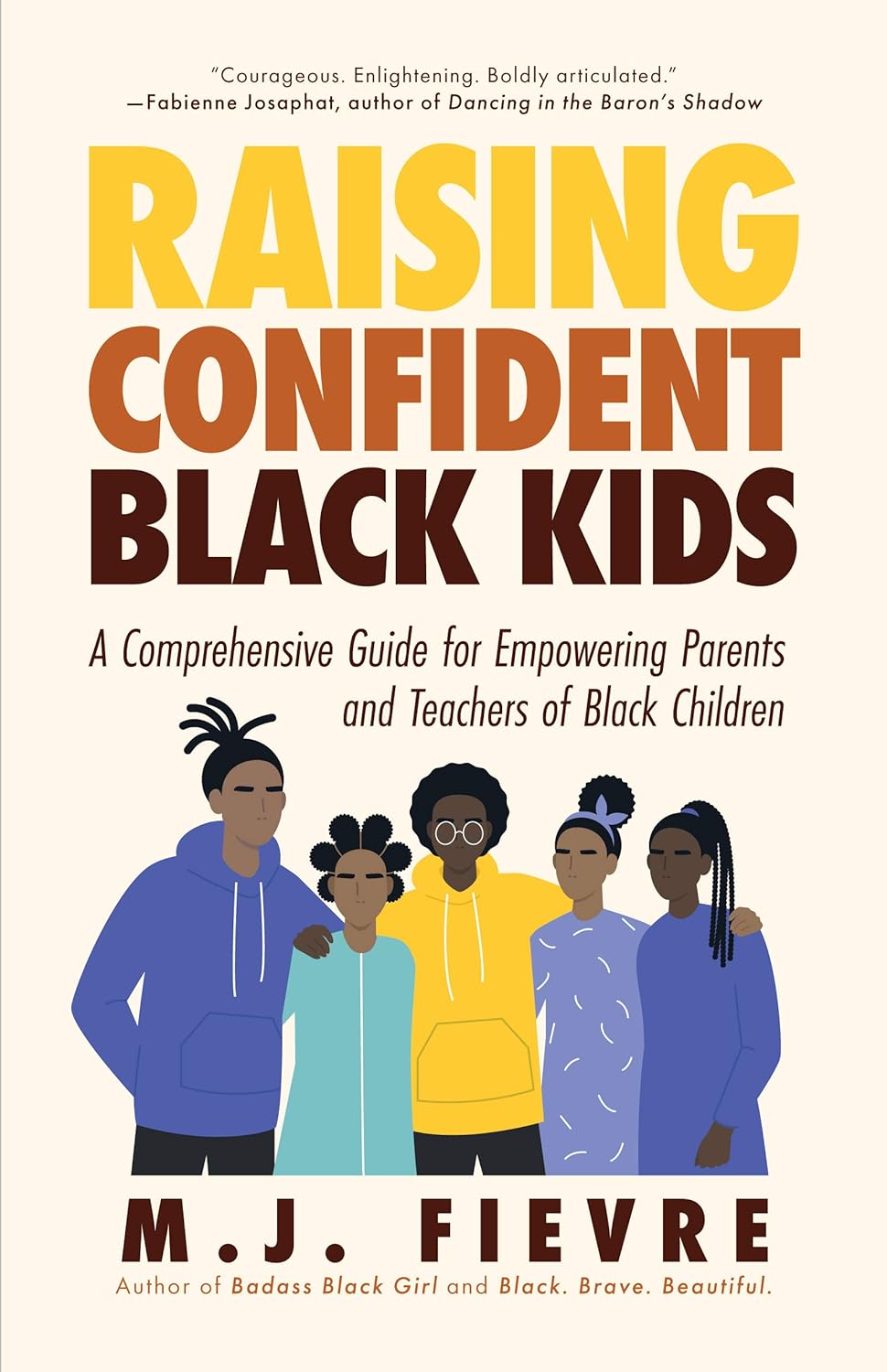 Raising Confident Black Kids: A Comprehensive Guide for Empowering Parents and Teachers of Black Children (Teaching Resource, Gift for Parents, Adol  - SureShot Books Publishing LLC