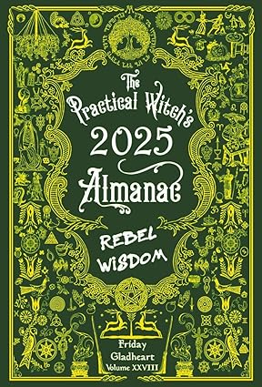 The Practical Witch's Almanac 2025: Rebel Wisdom - SureShot Books Publishing LLC