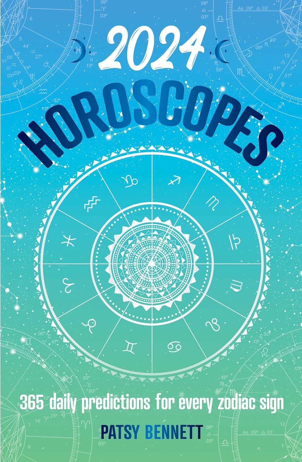 2024 Horoscopes 365 Daily Predictions for Every Zodiac Sign - SureShot Books Publishing LLC