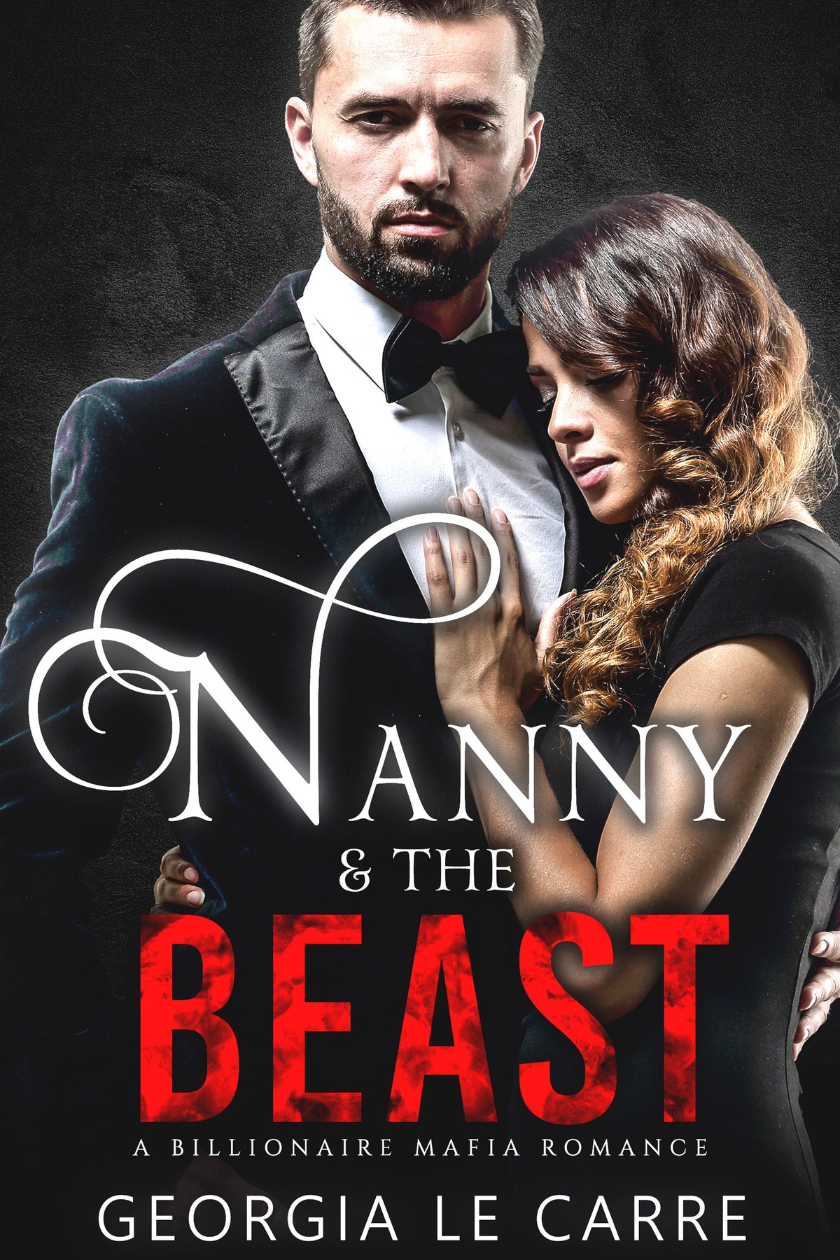 Nanny and the Beast: A Billionaire Mafia Romance