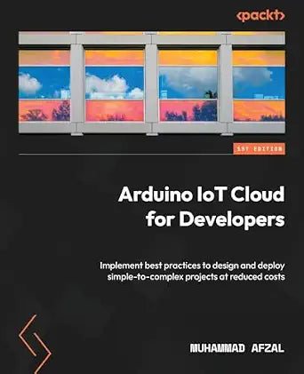 Cover image of "Arduino IoT Cloud for Developers" book by SureShot Books Publishing LLC, featuring a tech-themed design.
