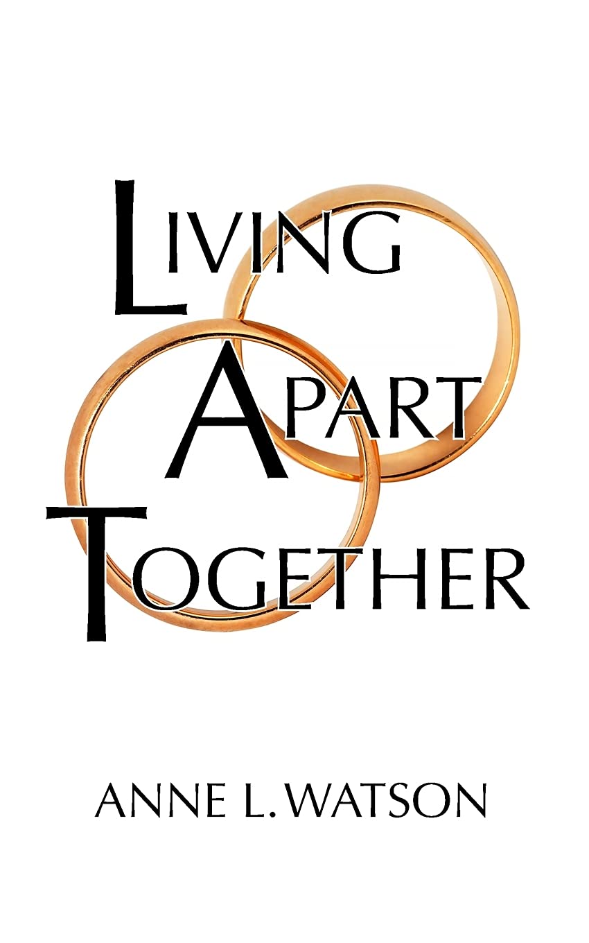 Living Apart Together: A Unique Path to Marital Happiness, or The Joy of Sharing Lives Without Sharing an Address