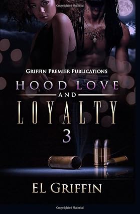 Hood Love and Loyalty 3 (Hood Series)