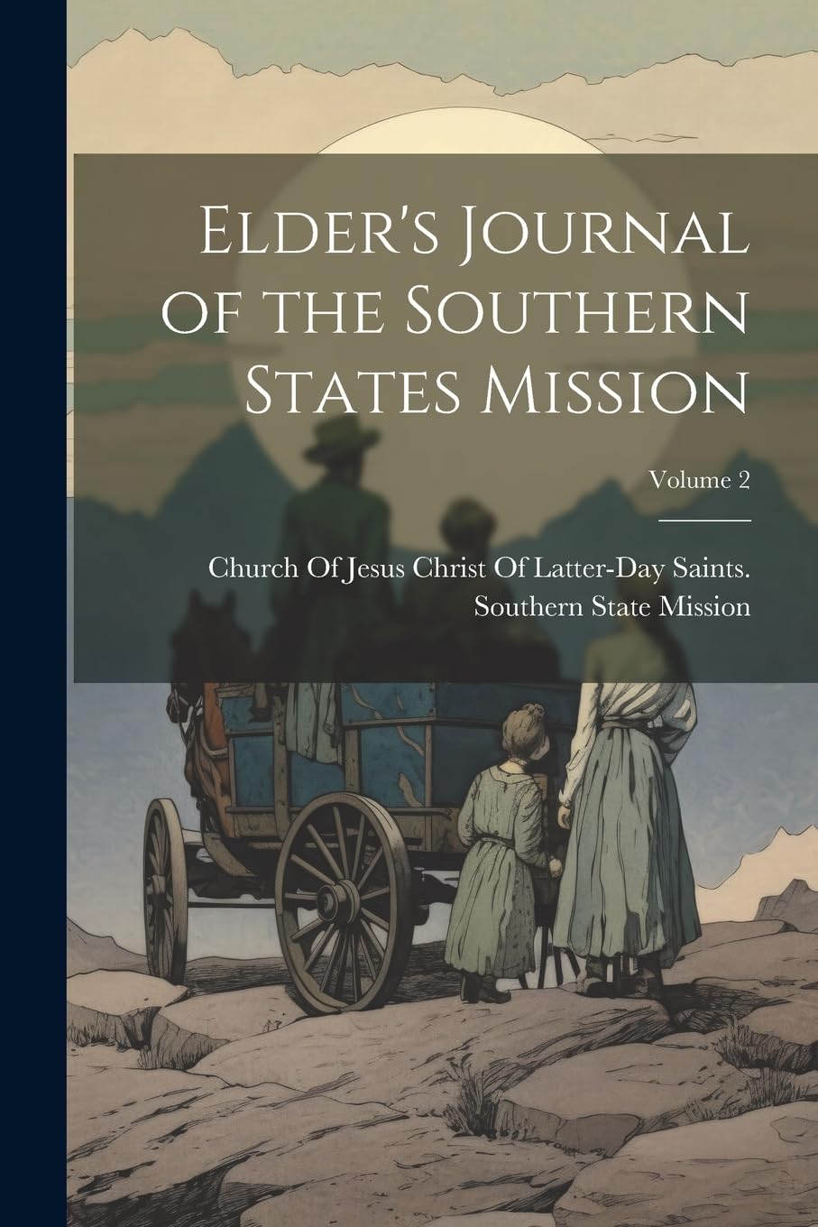 Elder's Journal of the Southern States Mission; Volume 2 Legare Street Press