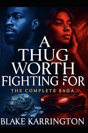 A Thug Worth Fighting For: The Complete Saga