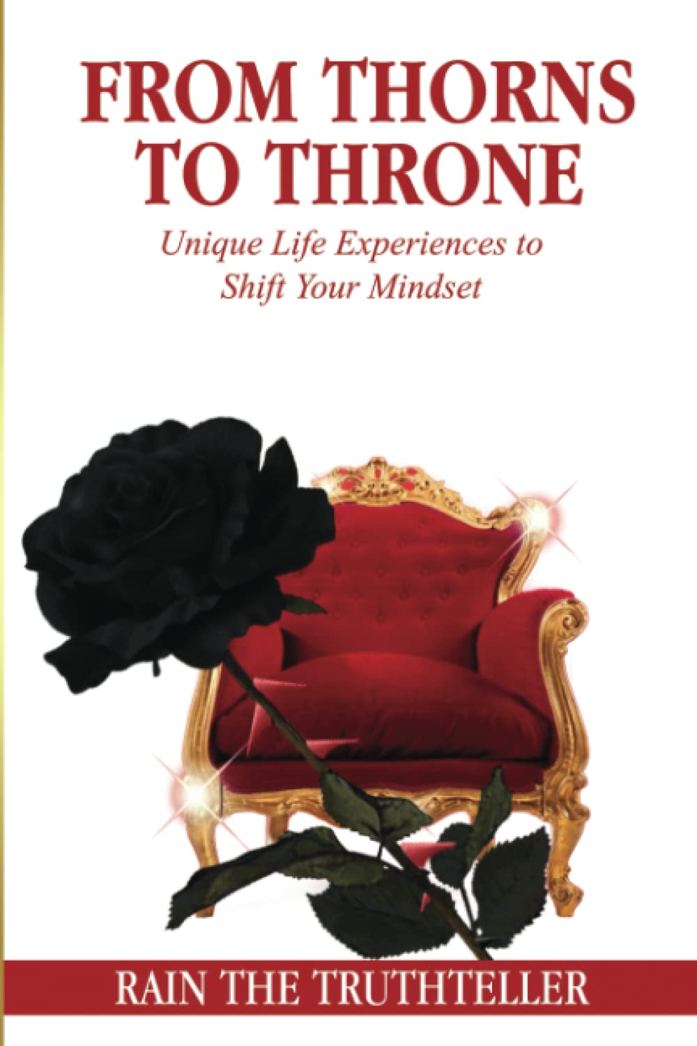 Cover of "From Thorns to Throne" by SureShot Books Publishing LLC, featuring a colorful, inspiring book design with a throne motif.
