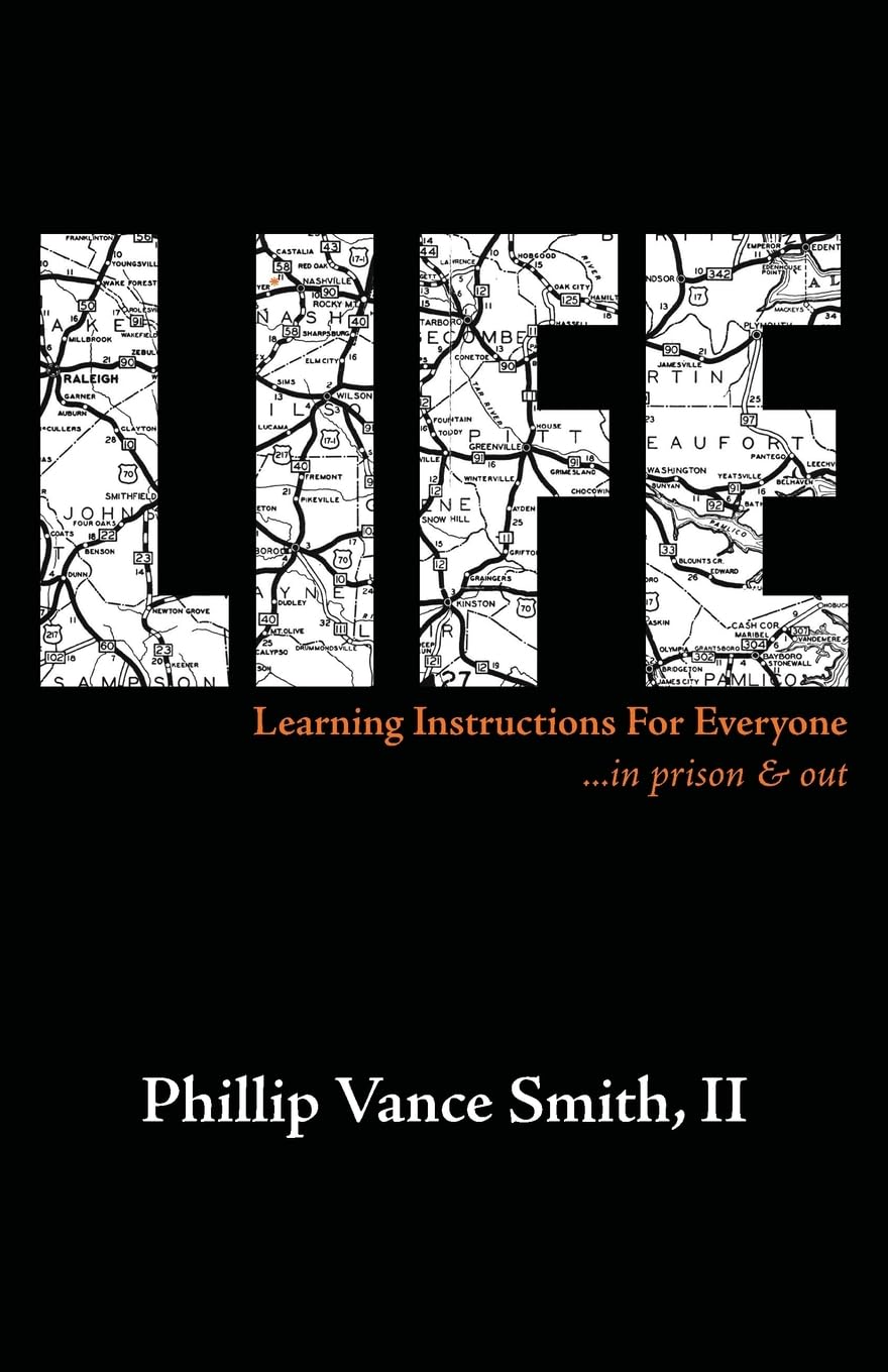 Life: Learning Instructions for Everyone...in Prison & Out