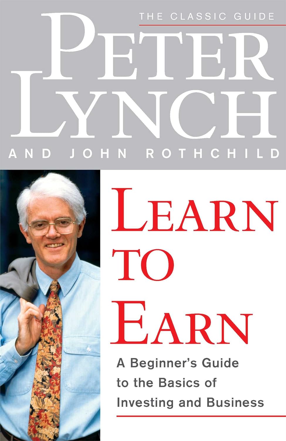 Learn to Earn: A Beginner's Guide to the Basics of Investing and Business