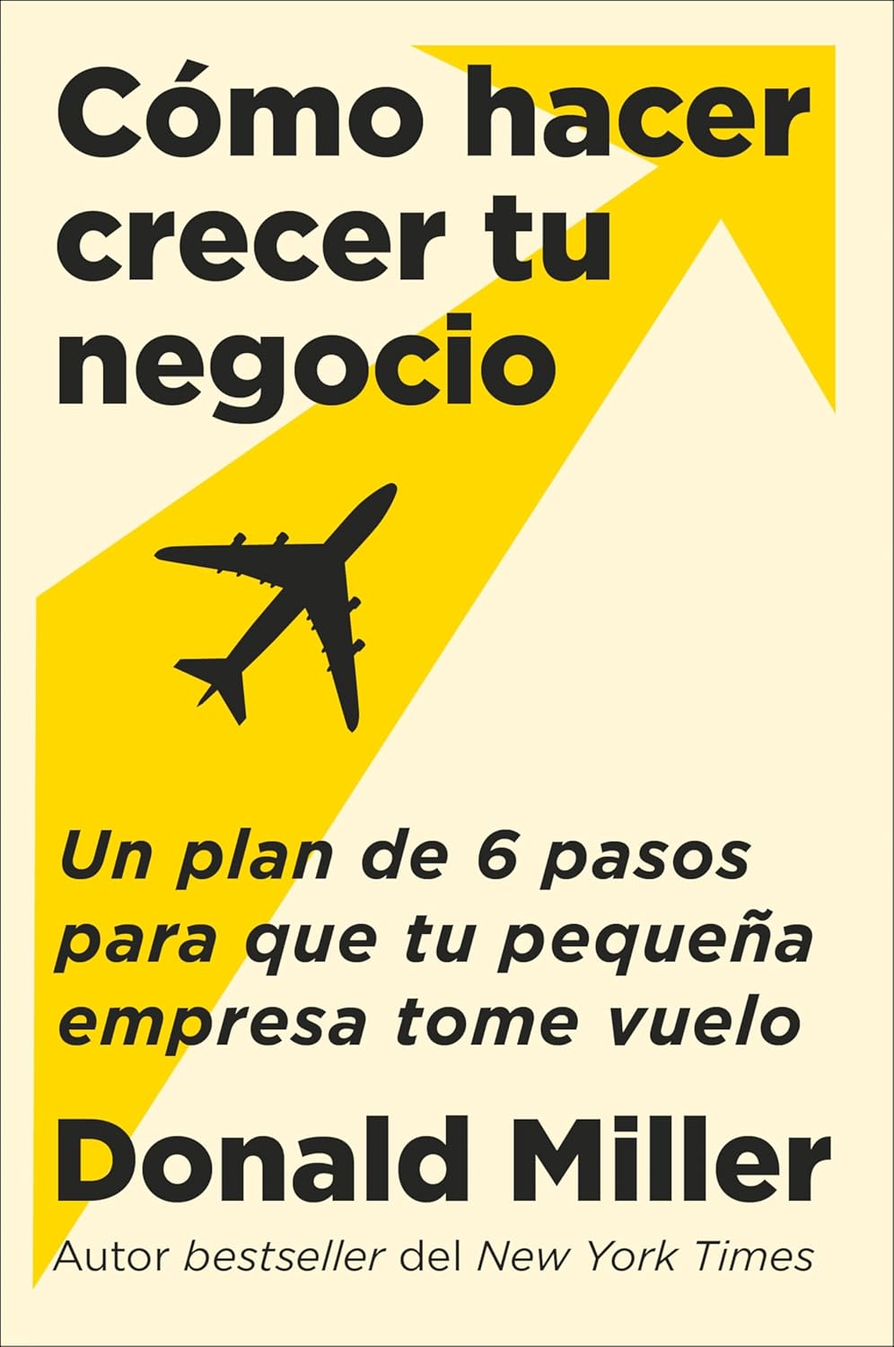 How to Grow Your Small Business Cómo hacer crecer tu negocio (Spanish edition)