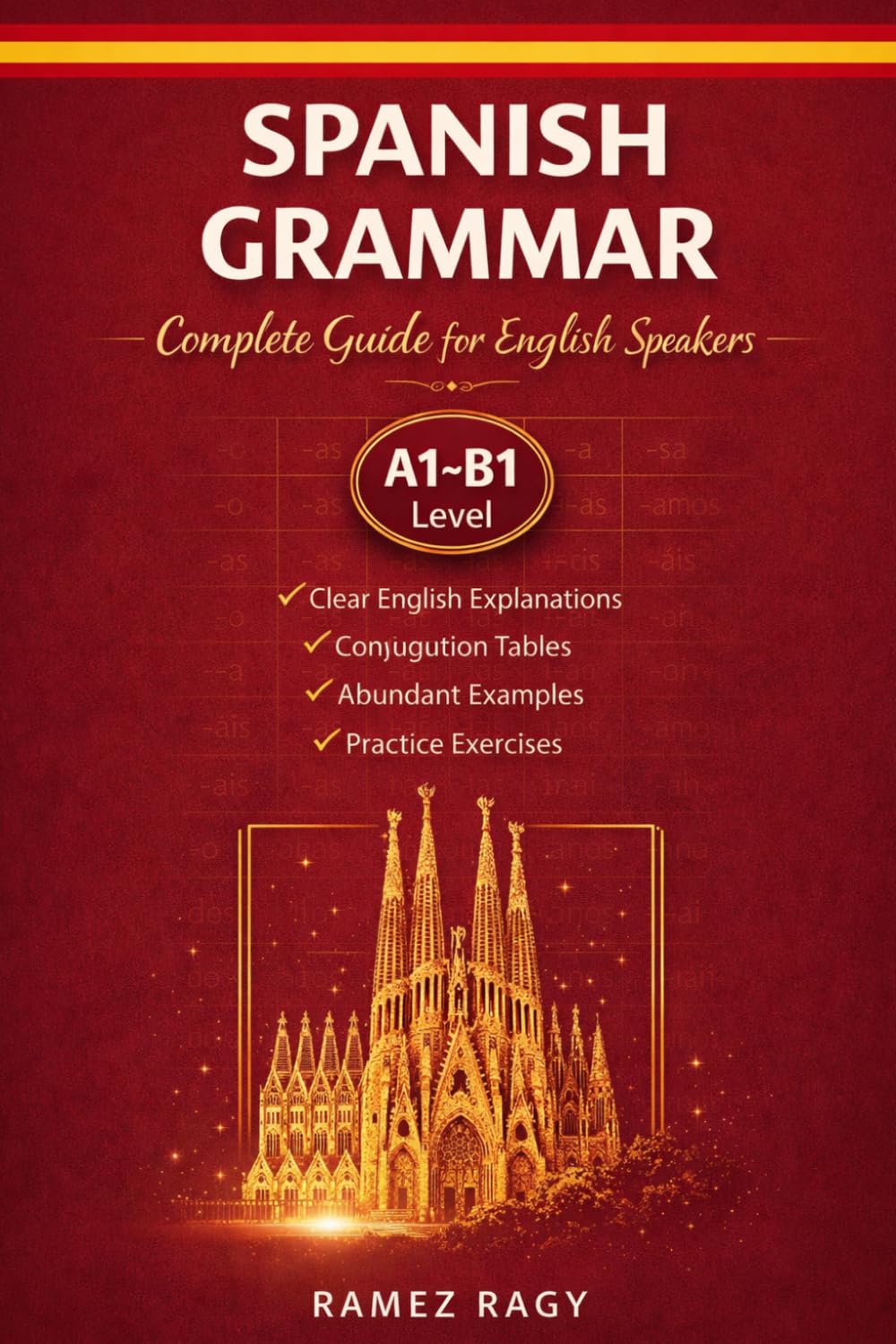 Paperback Spanish grammar guide for English speakers by Ramez Ragy, covering beginner to intermediate (A1-B1) language skills.