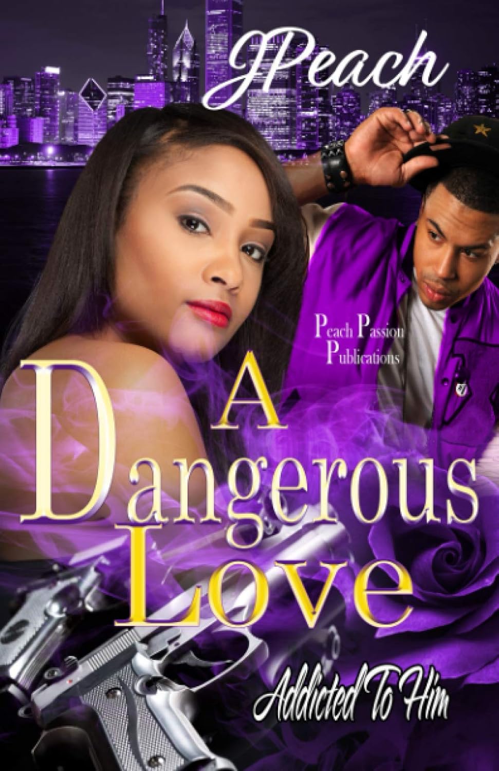 Book cover of "A Dangerous Love: Addicted To Him" by SureShot Books Publishing LLC, featuring a dramatic, intense design.