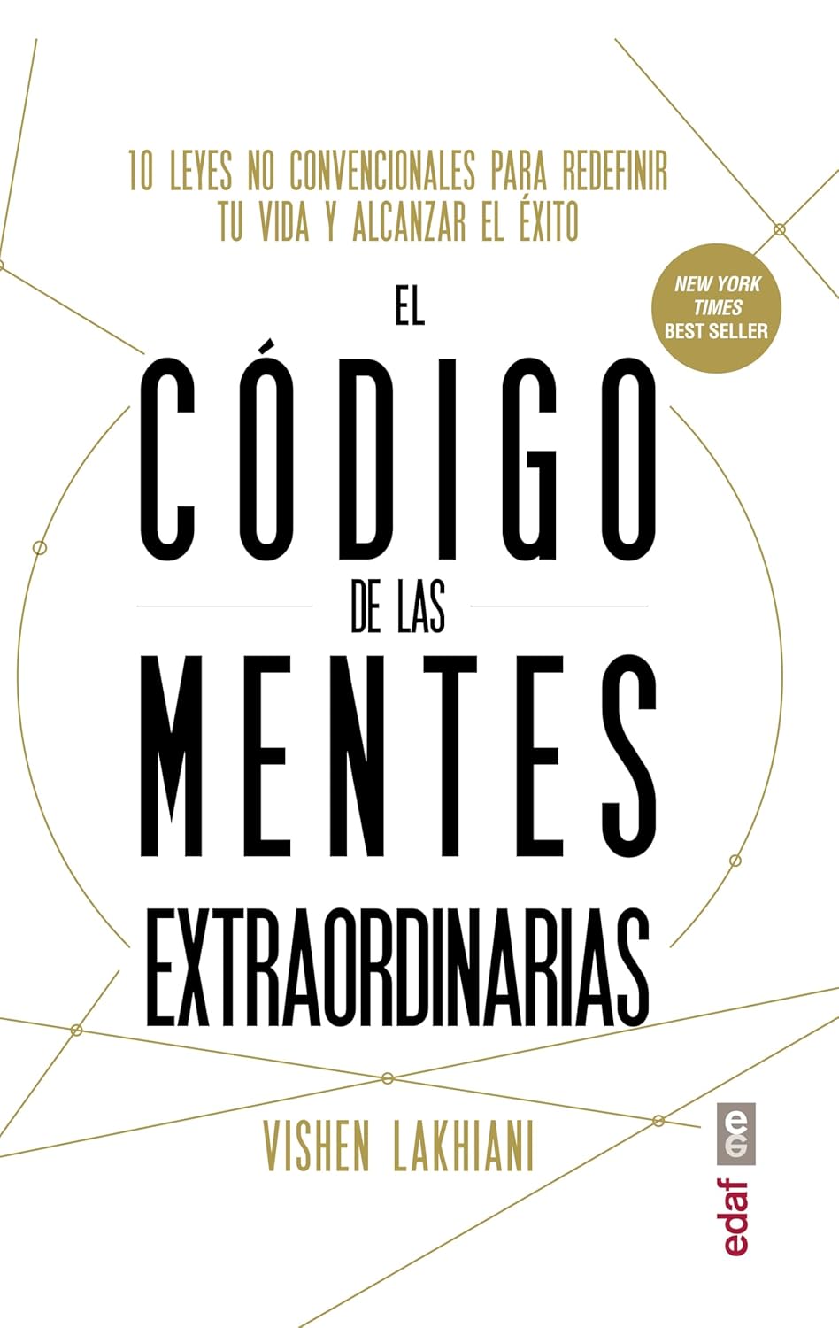 El código de las mentes extraordinarias: 10 leyes no convencionales para redefi nir tu vida y alcanzar el éxito (Spanish Edition) - SureShot Books Publishing LLC