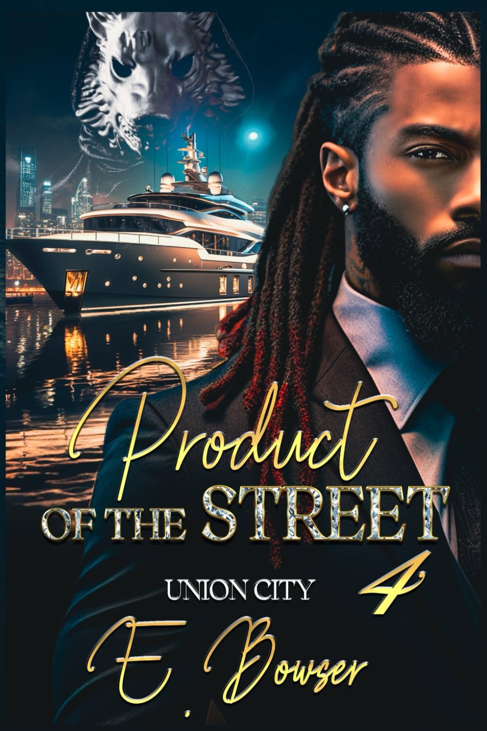 Product Of The Street: Union City Book 4 Ebony Bowser