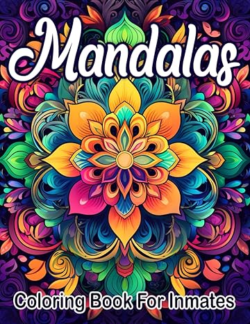 Mandala Coloring Book For Inmates Vol 2: 70 Coloring Pages For Adults With Beautiful Stress Relieving Designs for Relaxation, Mindfulness, Gift For Men Women In Jail And Mandala Lovers - SureShot Books Publishing LLC