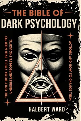 Book cover of "The Bible of Dark Psychology" by SureShot Books Publishing LLC, featuring dark psychology themes and design elements.