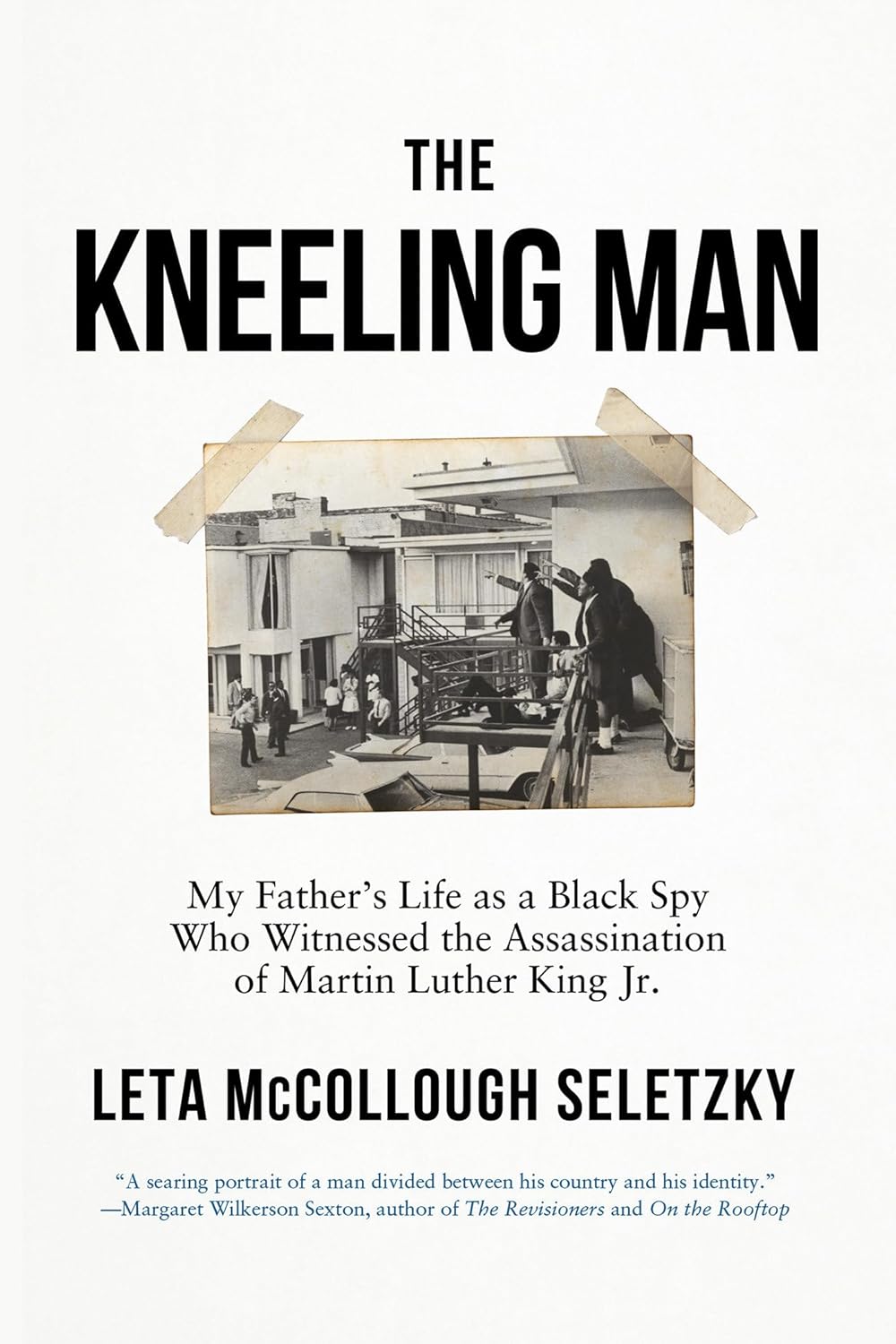 The Kneeling Man: My Father's Life as a Black Spy Who Witnessed the Assassination of Martin Luther King Jr. Counterpoint