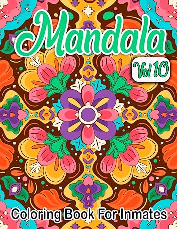 Mandala Coloring Book For Inmates Vol 10: 70 Coloring Pages For Adults With Beautiful Stress Relieving Designs for Relaxation, Mindfulness, Gift For Men Women In Jail And Mandala Lovers - SureShot Books Publishing LLC