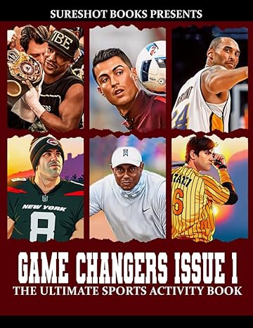 Game Changers Issue Vol 1: The Ultimate Sports Activity Book For Men, Fun Sports Quizzes And Questions With Answers. Includes Fun Facts, Trivia ... Mba And More, Perfect Gift For Sports Lovers - SureShot Books Publishing LLC