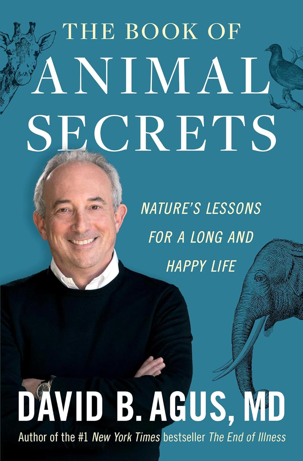 The Book of Animal Secrets: Nature's Lessons for a Long and Happy Life