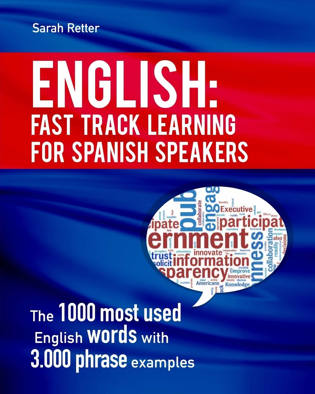 English: Fast Track Learning for Spanish Speakers: The 1000 most used English words with 3.000 phrase examples. If you speak Spanish and you want to ... book for you (ENGLISH FOR SPANISH SPEAKERS) - SureShot Books Publishing LLC