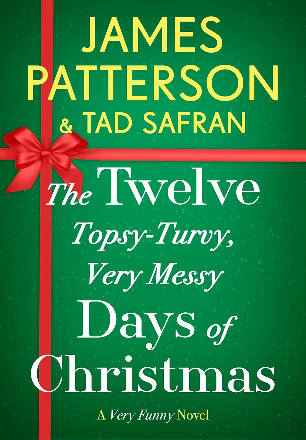 The Twelve Topsy-Turvy, Very Messy Days of Christmas: Inspiration for the Emmy-Winning Holiday Special Grand Central Publishing