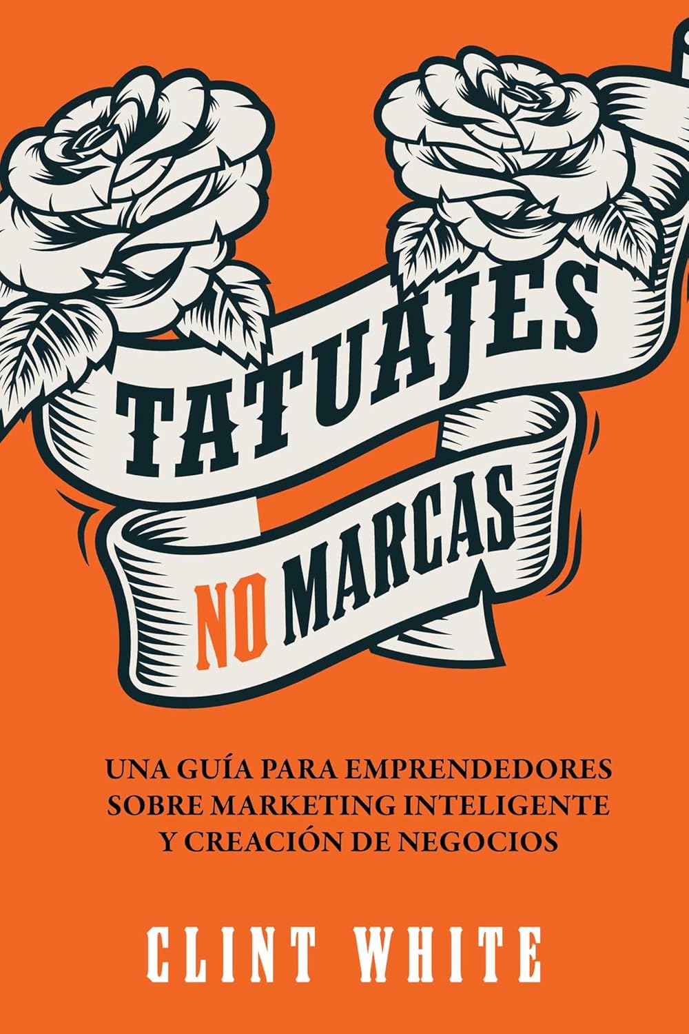 Tatuajes, No Marcas (Spanish Edition)