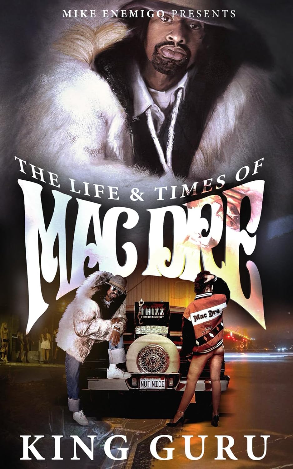 The Life & Times of Mac Dre