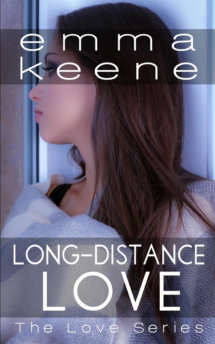 Long-Distance Love (The Love Series) CreateSpace Independent Publishing Platform