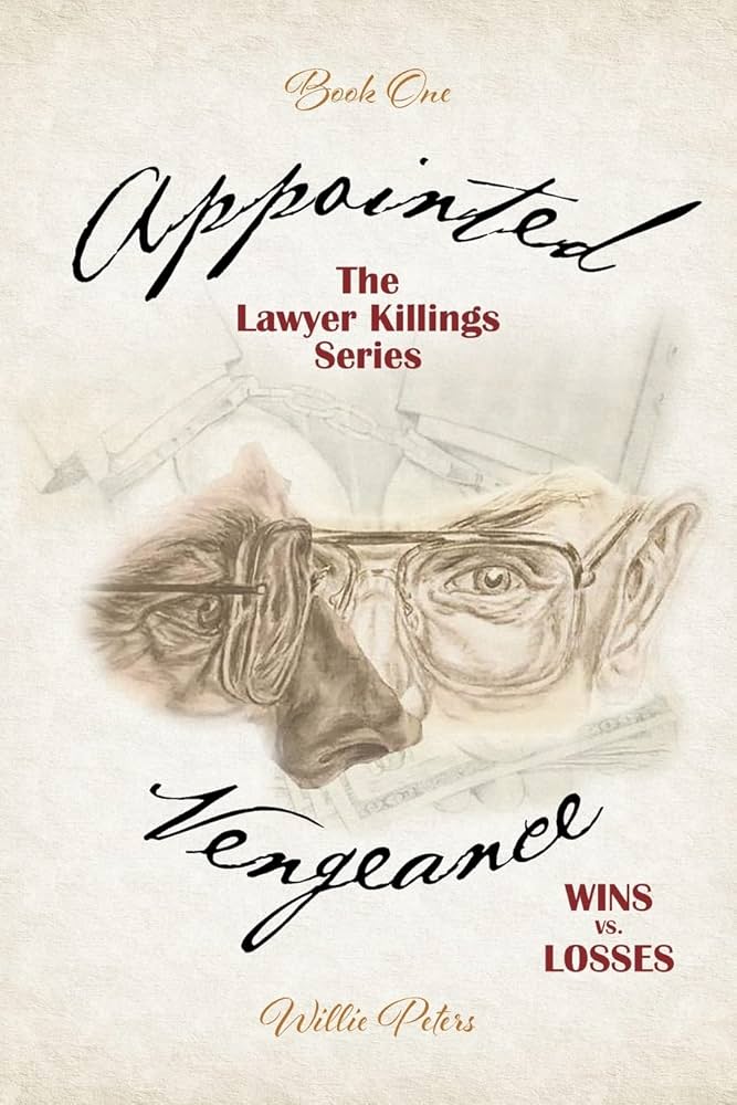 Appointed Vengeance: Wins vs. Losses (The Lawyer Killings)