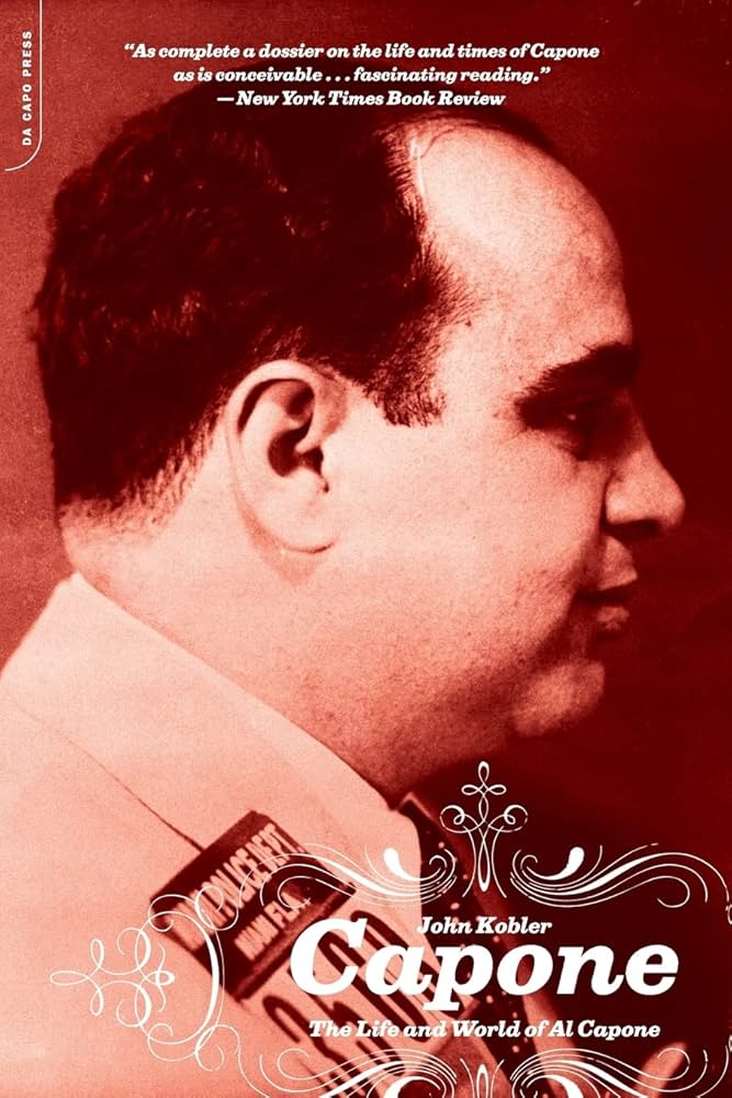 Capone: The Life and World of Al Capone (2ND ed.)