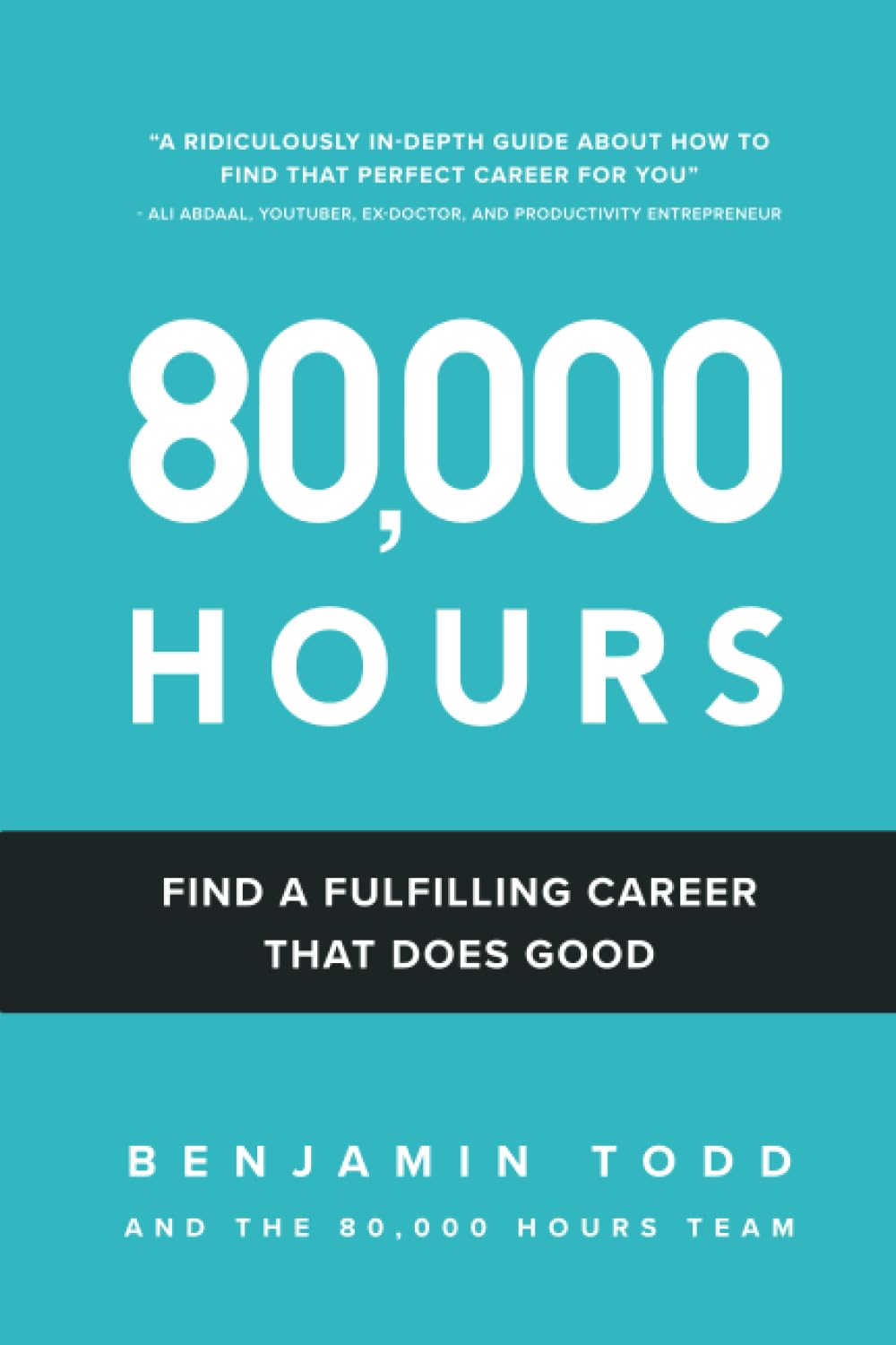 80,000 Hours: Find a Fulfilling Career that Does Good - SureShot Books Publishing LLC