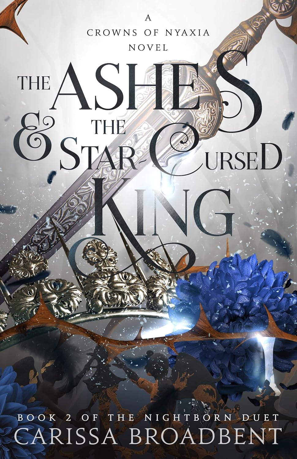 The Ashes & the Star-Cursed King: Book 2 of the Nightborn Duet (Crowns of Nyaxia, 2)