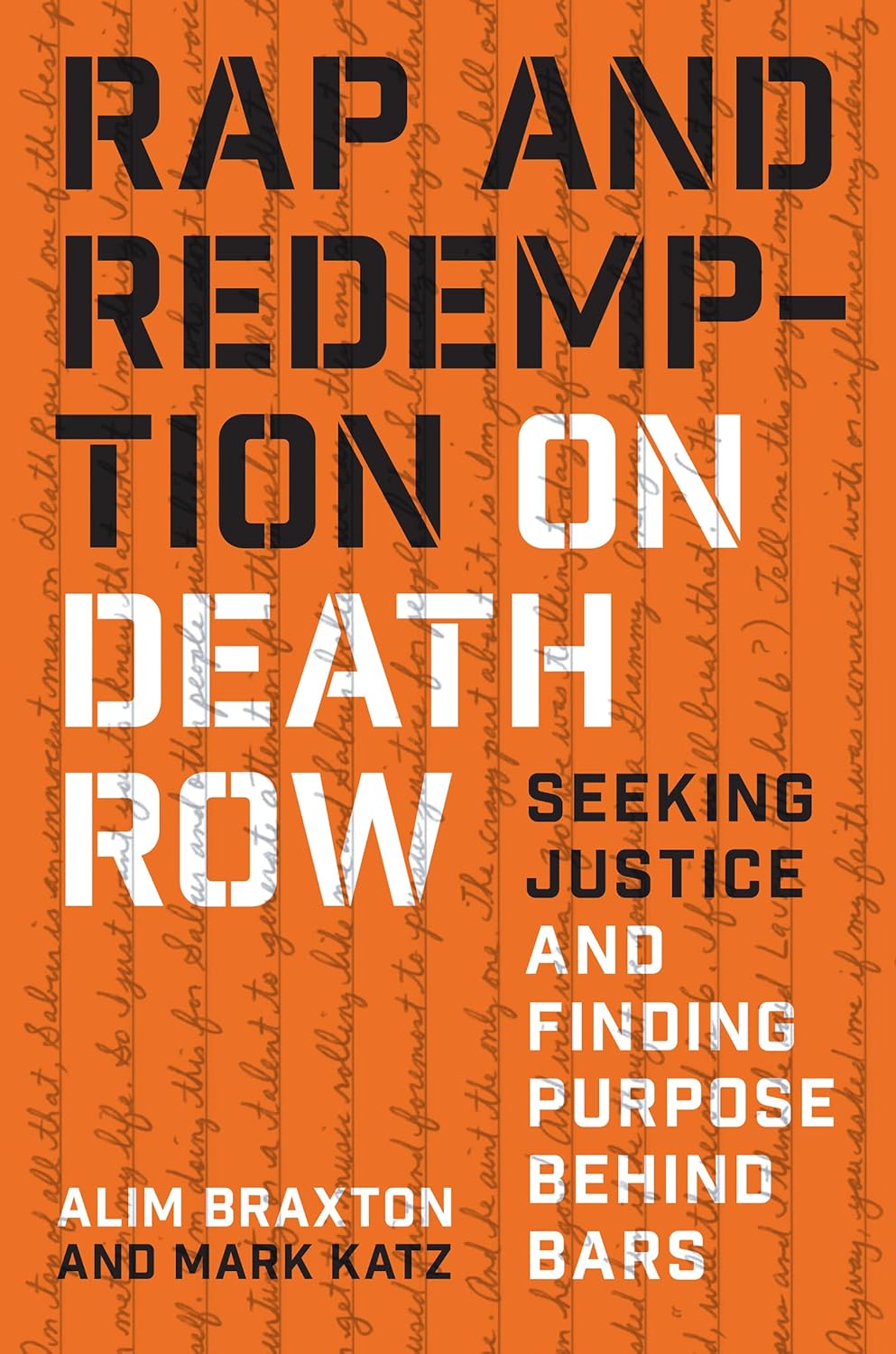 Rap and Redemption on Death Row: Seeking Justice and Finding Purpose behind Bars The University of North Carolina Press