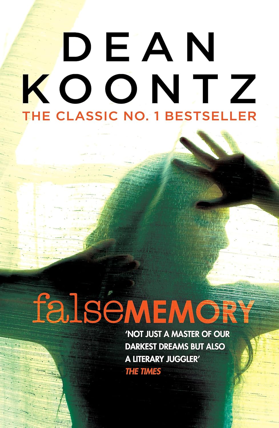 False Memory: A thriller that plays terrifying tricks with your mind