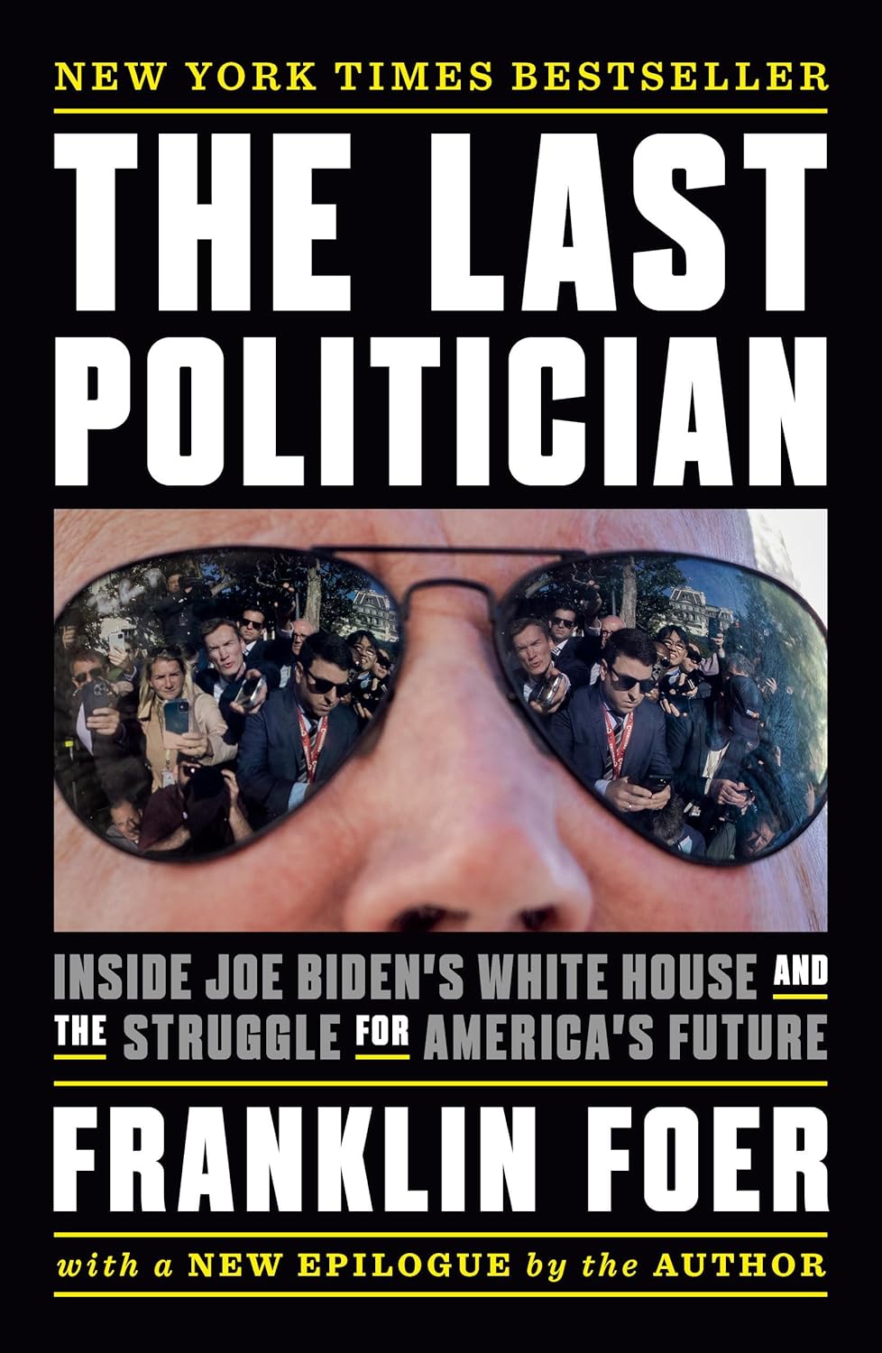 The Last Politician: Inside Joe Biden's White House and the Struggle for America's Future Penguin Books