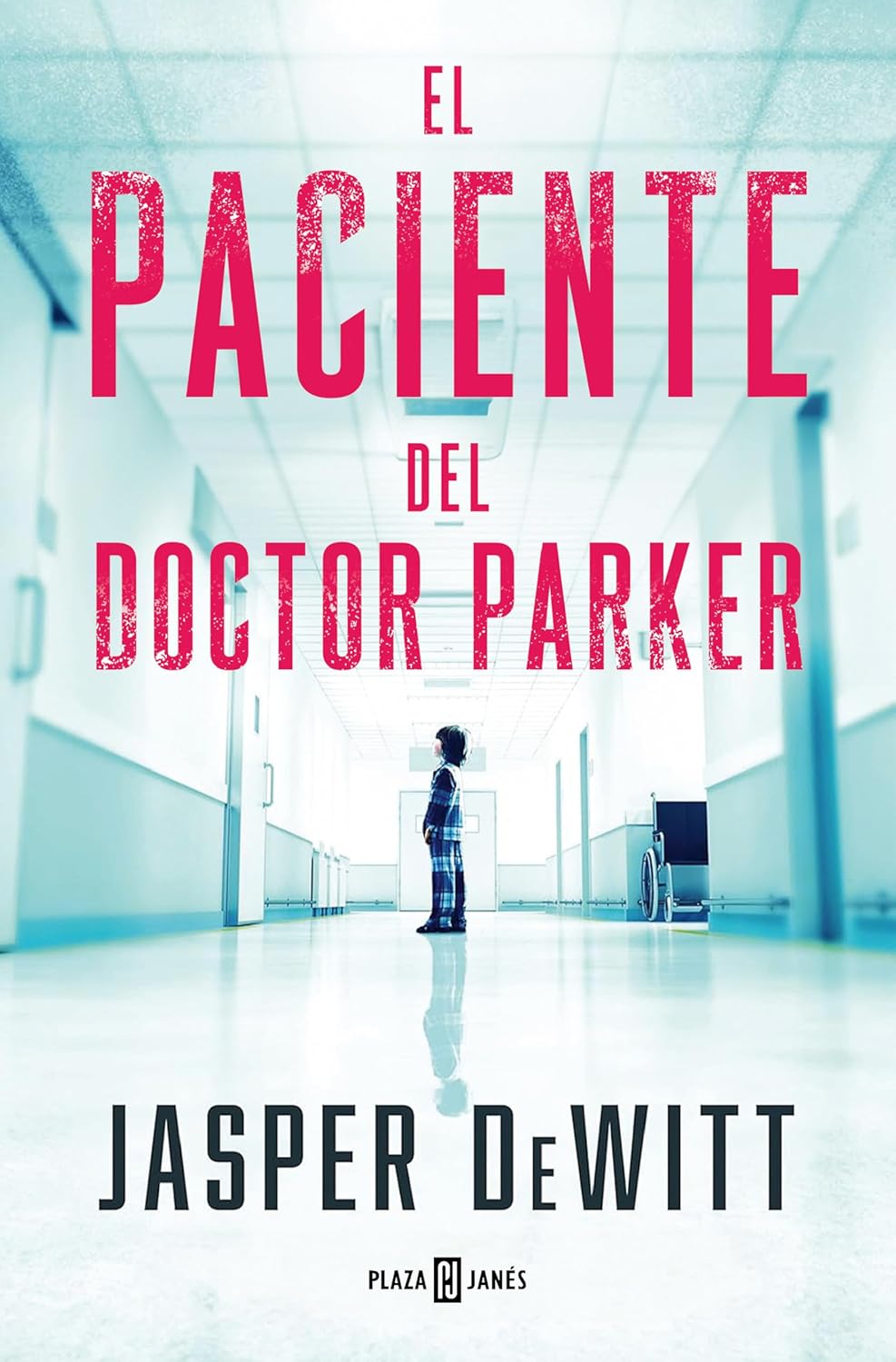 El paciente del doctor Parker / The Patient (Spanish Edition)