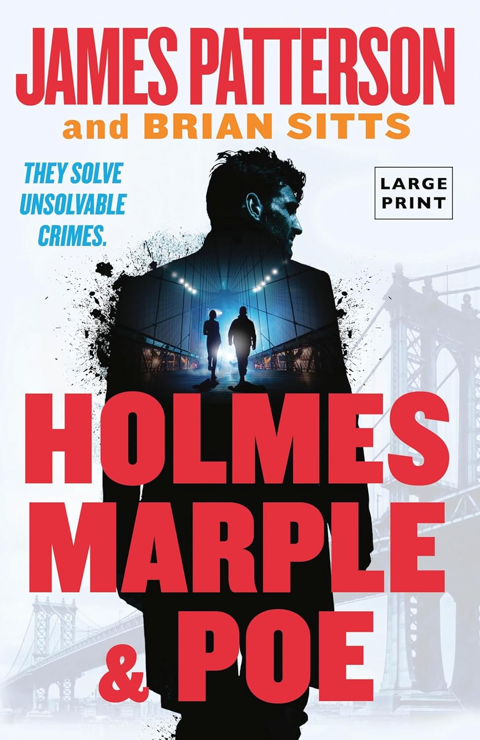 Holmes, Marple & Poe The Greatest Crime-Solving Team of the Twenty-First Century - SureShot Books Publishing LLC