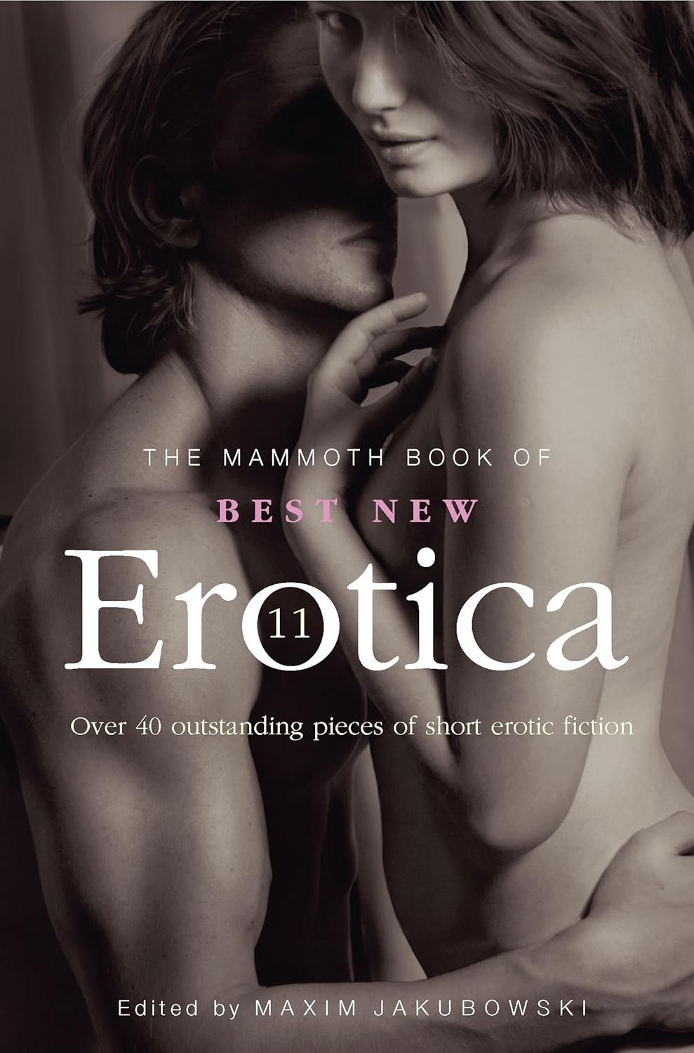 The Mammoth Book of Best New Erotica Volume 11. (Mammoth Books)