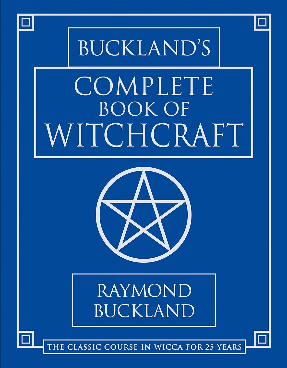 Buckland's Complete Book of Witchcraft (Llewellyn's Practical Magick)