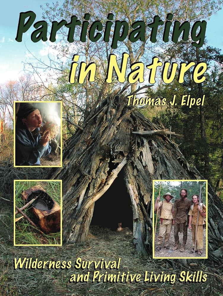 Participating in Nature wilderness survival and primitive living skills book by SureShot Books Publishing LLC