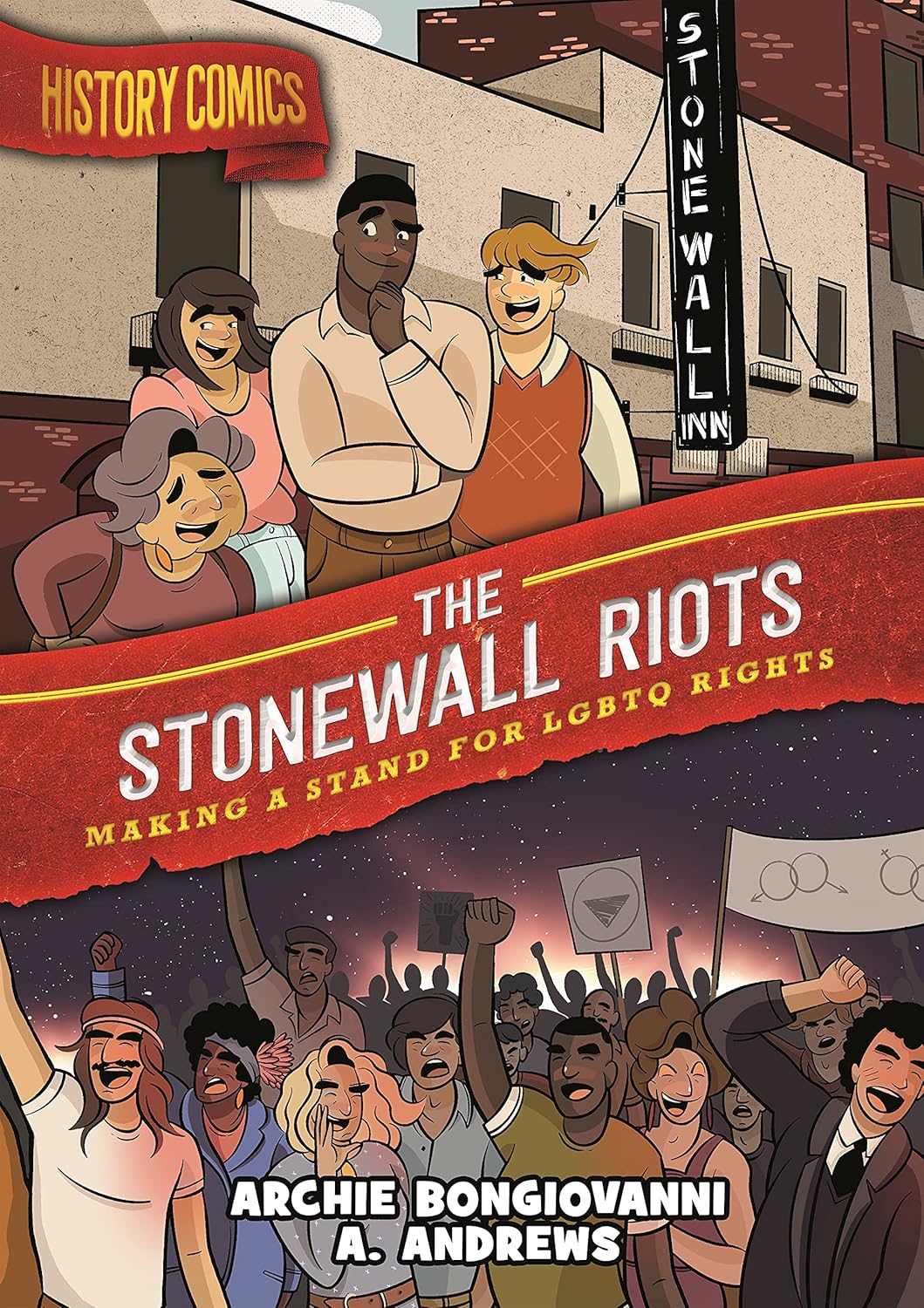 History Comics: The Stonewall Riots: Making a Stand for LGBTQ Rights