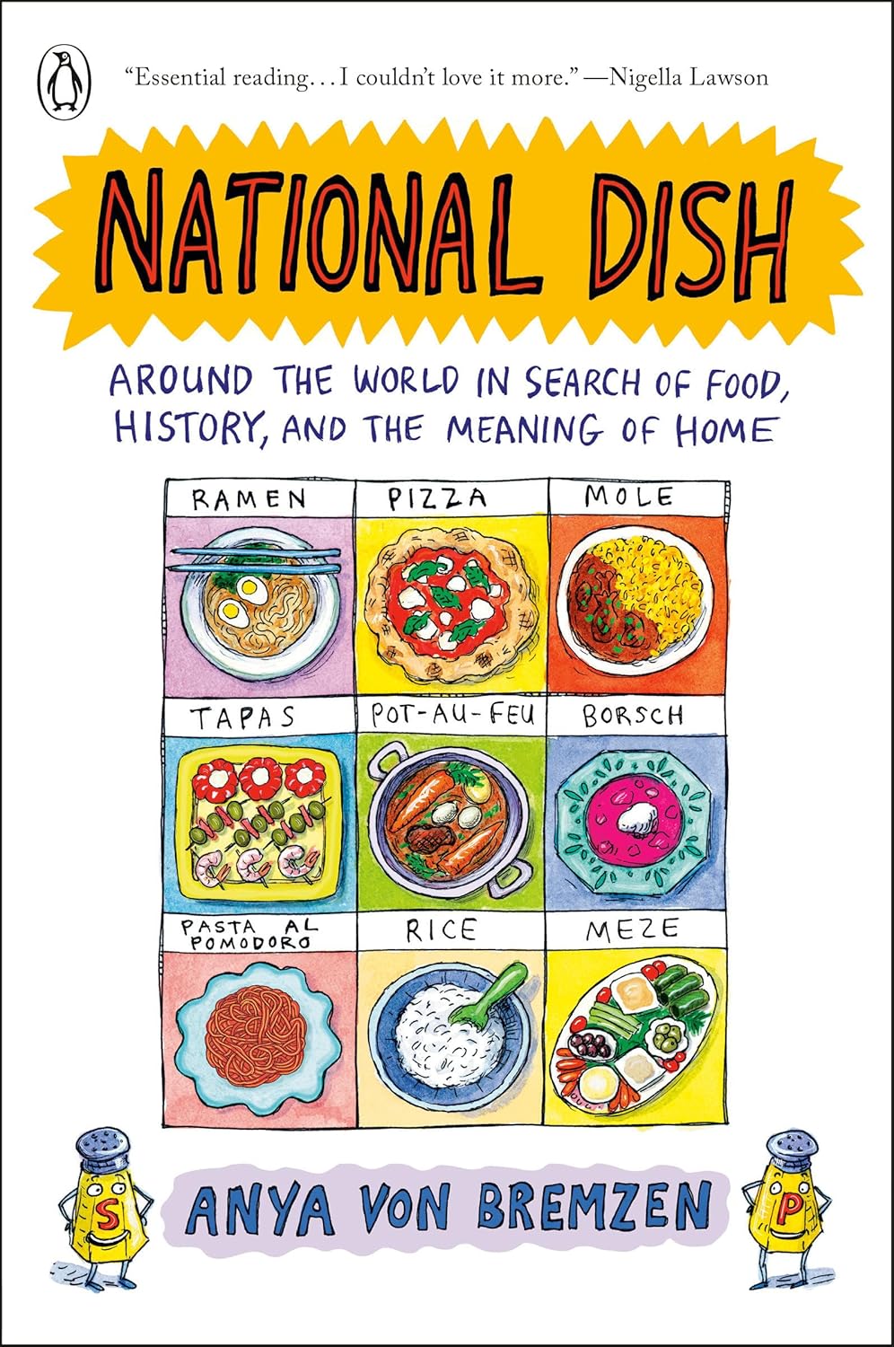 National Dish: Around the World in Search of Food, History, and the Meaning of Home Penguin Books