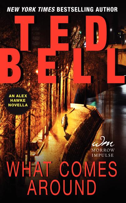 Mass market paperback of "What Comes Around: An Alex Hawke Novella" by William Morrow & Company, showing the book cover.