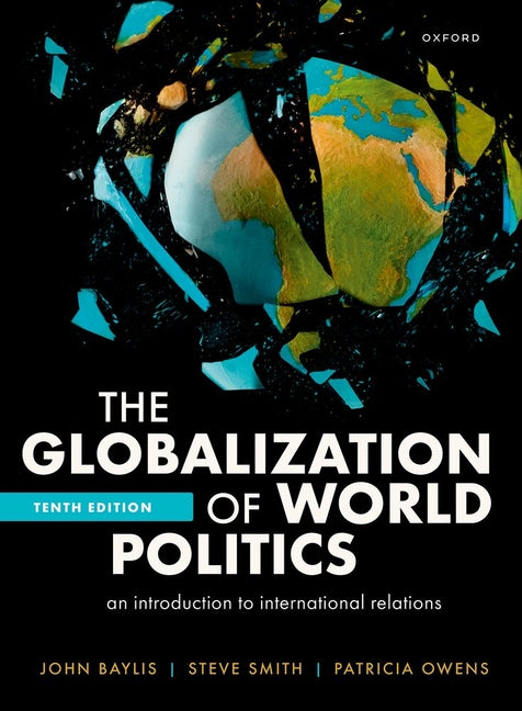 Paperback copy of The Globalization of World Politics by Oxford University Press, featuring the book cover with title and author.