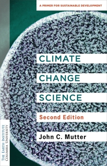 Paperback book titled Climate Change Science: A Primer for Sustainable Development by Columbia University Press, featuring a cover with Earth imagery.