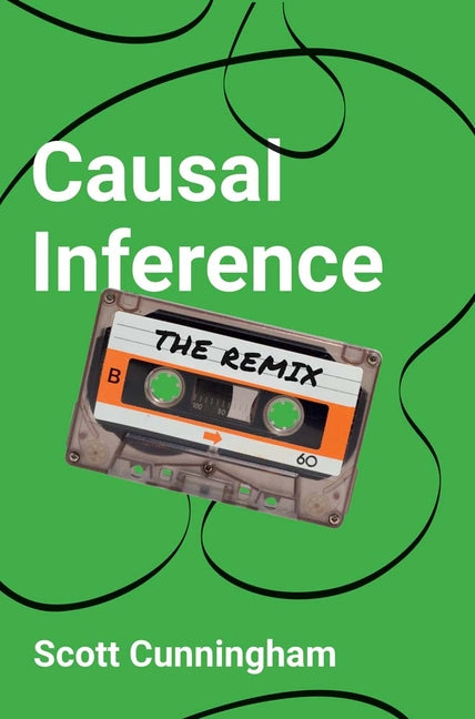 Paperback of "Causal Inference: The Remix" by Yale University Press, showing the book cover with title and author details.