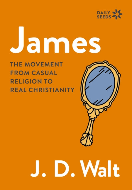Paperback of James: The Movement from Casual Religion to Real Christianity by Zondervan, featuring a book cover with title and author.