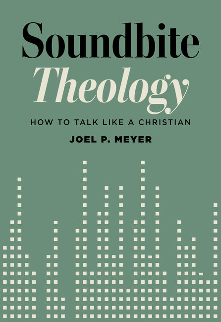 Paperback book titled "Soundbite Theology: How to Talk Like a Christian" by Concordia Publishing House, with a focus on religious conversation.